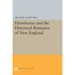Hawthorne and the Historical Romance of New England