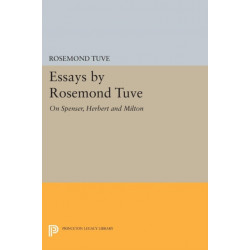 Essays by Rosemond Tuve: On Spenser, Herbert and Milton