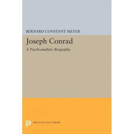 Joseph Conrad: A Psychoanalytic Biography