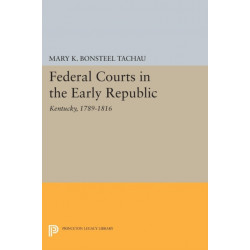 Federal Courts in the Early Republic: Kentucky, 1789-1816