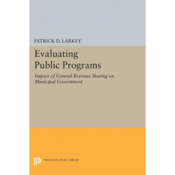 Evaluating Public Programs: The Impact of General Revenue Sharing on Municipal Government