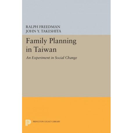 Family Planning in Taiwan: An Experiment in Social Change