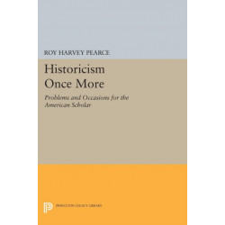 Historicism Once More: Problems and Occasions for the American Scholar