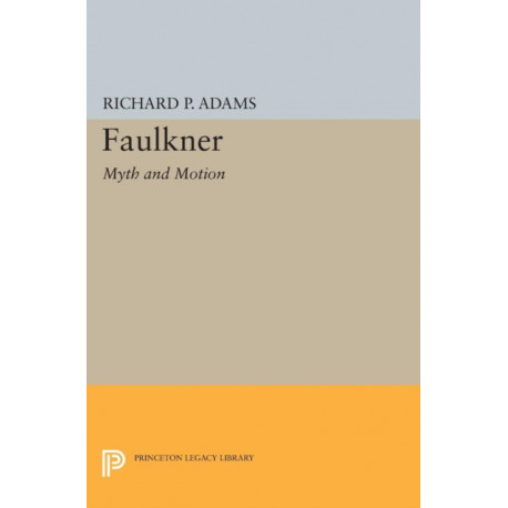 Faulkner: Myth and Motion