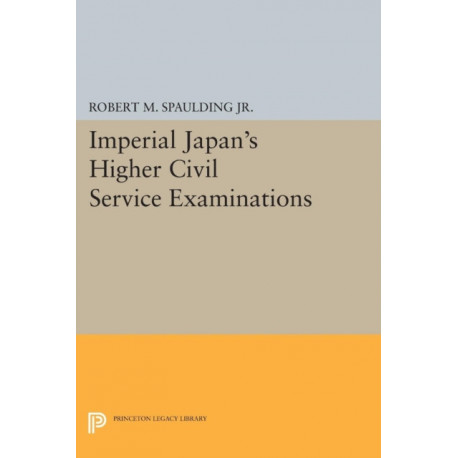 Imperial Japan's Higher Civil Service Examinations