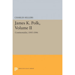 James K. Polk, Volume II: Continent