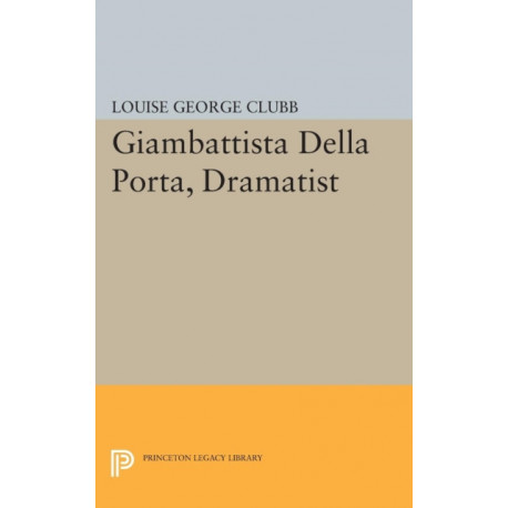 Giambattista Della Porta, Dramatist