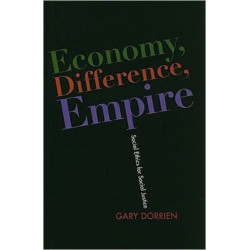 Economy, Difference, Empire: Social Ethics for Social Justice
