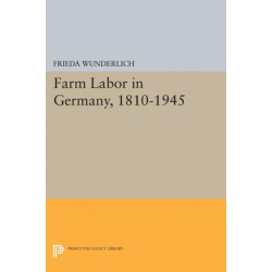 Farm Labor in Germany, 1810-1945