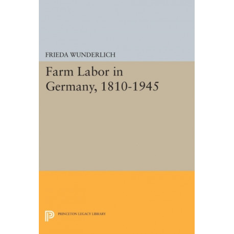 Farm Labor in Germany, 1810-1945