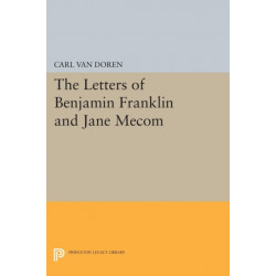 Letters of Benjamin Franklin and Jane Mecom