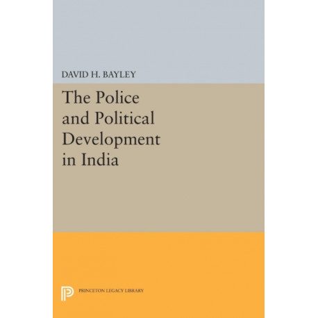 Police and Political Development in India