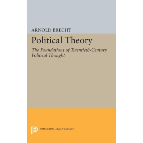 Political Theory: The Foundations of Twentieth-Century Political Thought