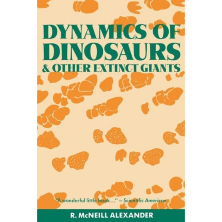 Dynamics of Dinosaurs and Other Extinct Giants
