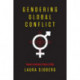 Gendering Global Conflict: Toward a Feminist Theory of War
