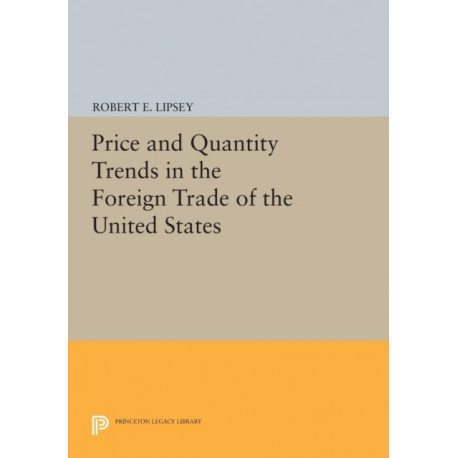 Price and Quantity Trends in the Foreign Trade of the United States