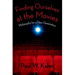 Finding Ourselves at the Movies: Philosophy for a New Generation