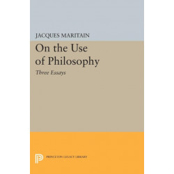 On the Use of Philosophy: Three Essays