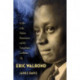 Eric Walrond: A Life in the Harlem Renaissance and the Transatlantic Caribbean