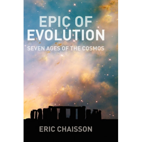 Epic of Evolution: Seven Ages of the Cosmos