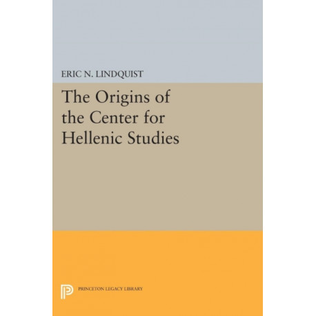 The Origins of the Center for Hellenic Studies