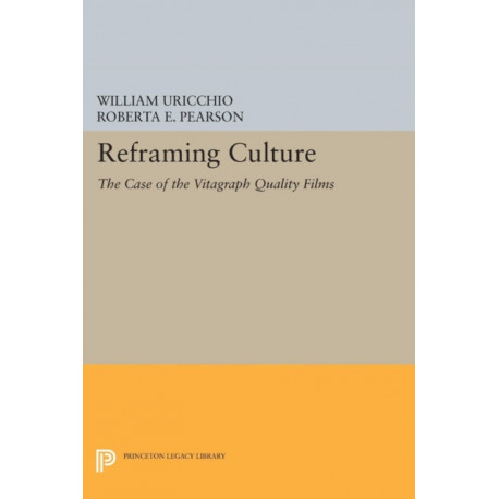 Reframing Culture: The Case of the Vitagraph Quality Films