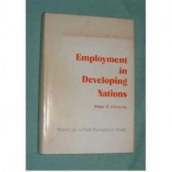 Employment in Developing Nations: Report on a Ford Foundation Study