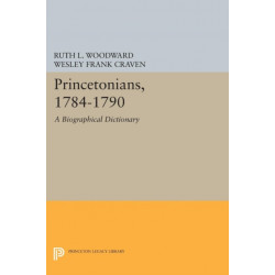 Princetonians, 1784-1790: A Biographical Dictionary