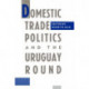 Domestic Trade Politics and the Uruguay Round