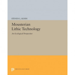 Mousterian Lithic Technology: An Ecological Perspective