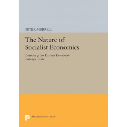 The Nature of Socialist Economics: Lessons from Eastern European Foreign Trade