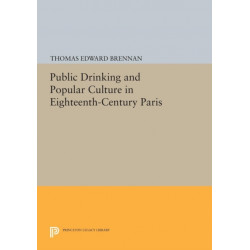 Public Drinking and Popular Culture in Eighteenth-Century Paris