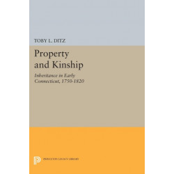 Property and Kinship: Inheritance in Early Connecticut, 1750-1820