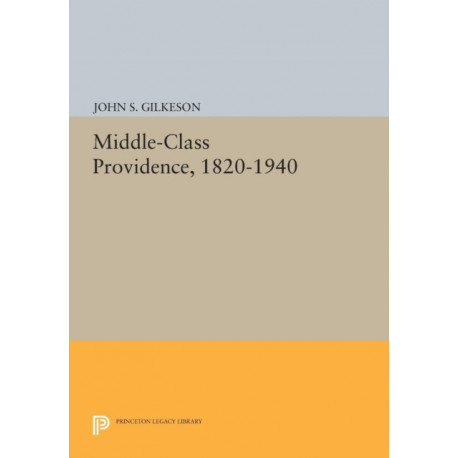 Middle-Class Providence, 1820-1940