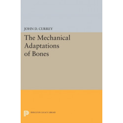 The Mechanical Adaptations of Bones