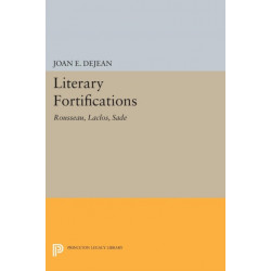 Literary Fortifications: Rousseau, Laclos, Sade