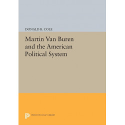 Martin van Buren and the American Political System