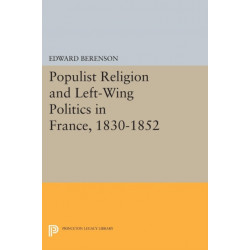 Populist Religion and Left-Wing Politics in France, 1830-1852