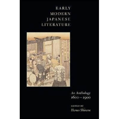 Early Modern Japanese Literature: An Anthology, 1600-1900