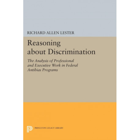 Reasoning about Discrimination: The Analysis of Professional and Executive Work in Federal Antibias Programs