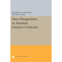 New Perspectives in German Literary Criticism: A Collection of Essays