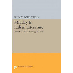 Midday In Italian Literature: Variations of an Archetypal Theme