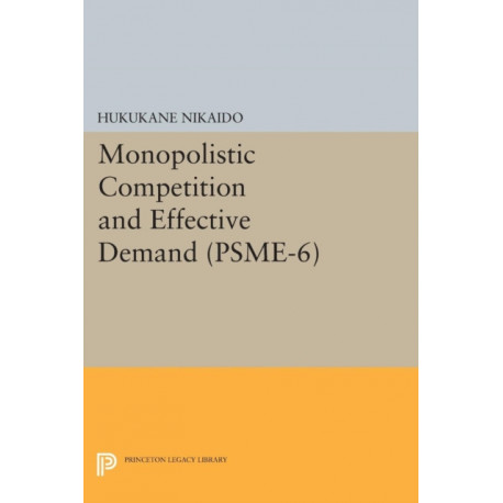 Monopolistic Competition and Effective Demand. (PSME-6)