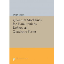 Quantum Mechanics for Hamiltonians Defined as Quadratic Forms