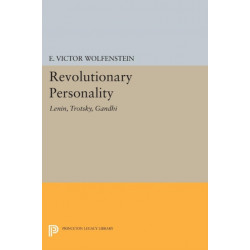 Revolutionary Personality: Lenin, Trotsky, Gandhi