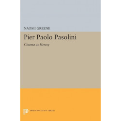 Pier Paolo Pasolini: Cinema as Heresy