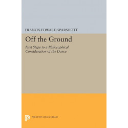 Off the Ground: First Steps to a Philosophical Consideration of the Dance