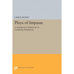 Plays of Impasse: Contemporary Drama Set in Confining Institutions