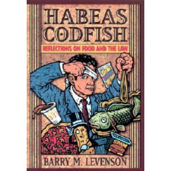 Habeas Codfish: Reflections on Food and the Law