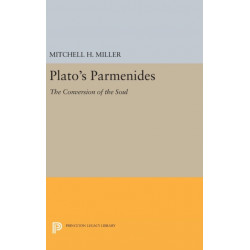 Plato's PARMENIDES: The Conversion of the Soul